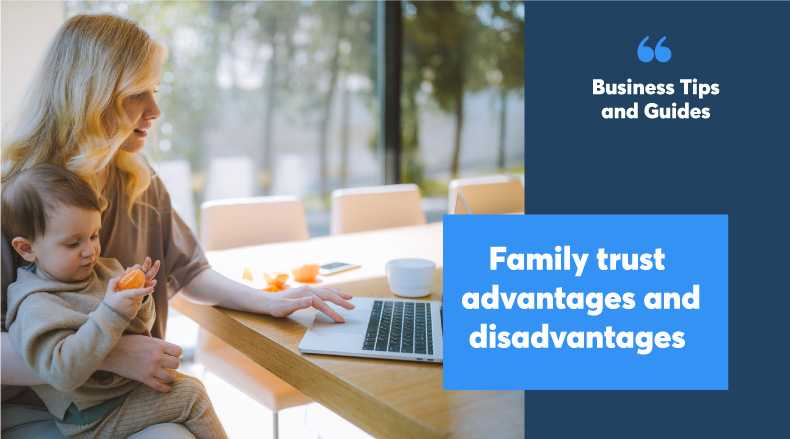 family trust advantages and disadvantages
